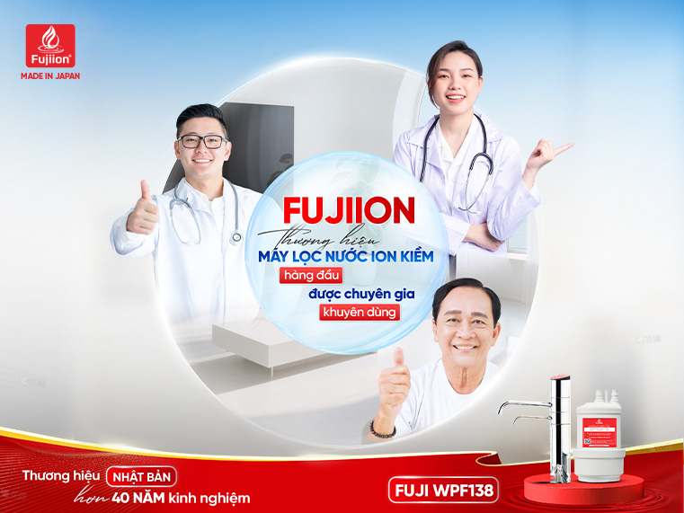 Fujiion – Khẳng định vị thế thương hiệu máy lọc nước ion kiềm số 1 tại Việt Nam