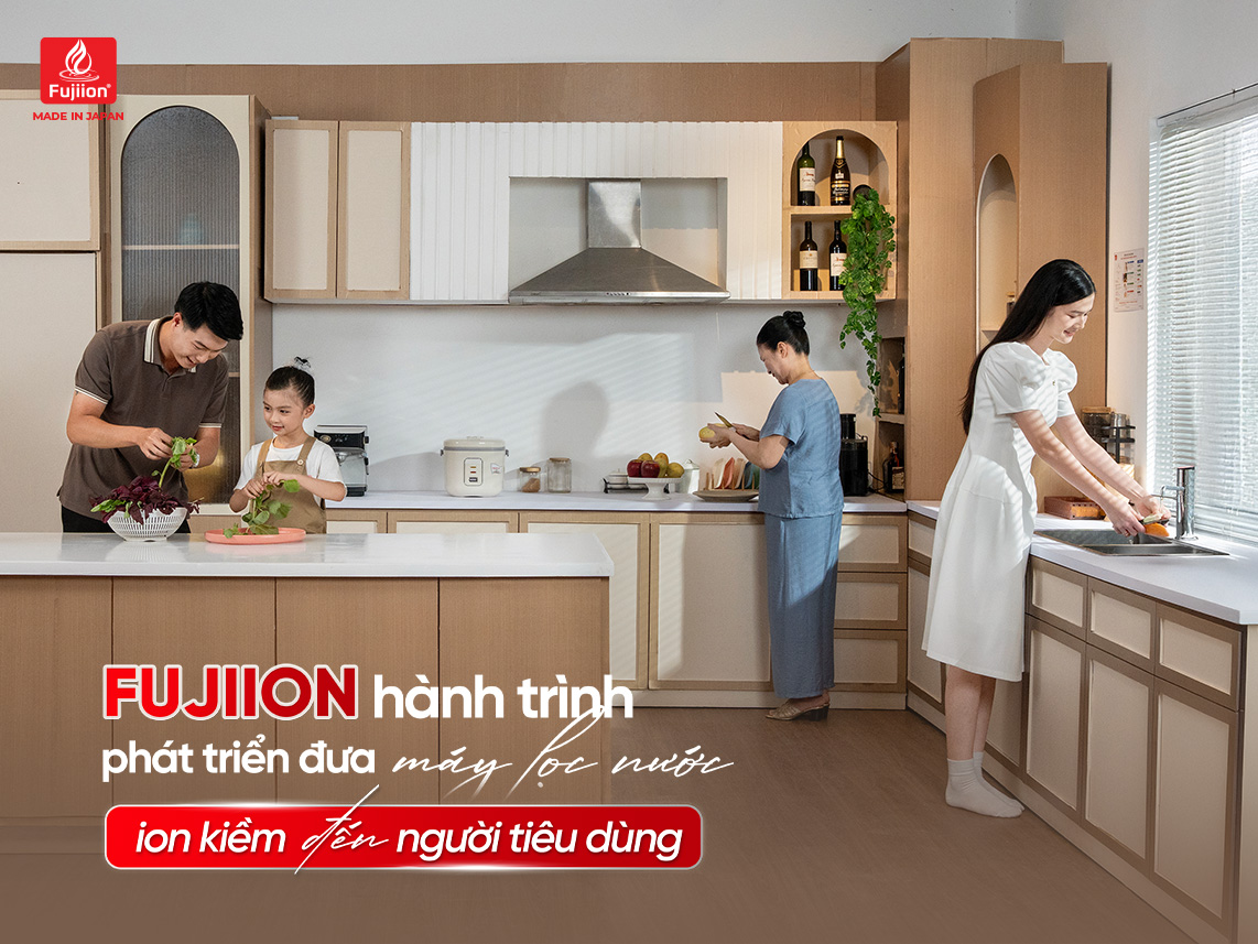 Fujiion Việt Nam: Từ niềm tin người tiêu dùng đến thương hiệu hàng đầu về máy lọc nước ion kiềm