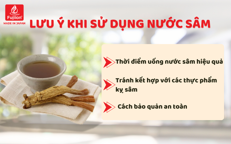 Lưu ý khi sử dụng nước sâm