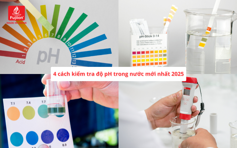 4 cách kiểm tra độ pH trong nước mới nhất 2025 4 cách kiểm tra độ pH trong nước mới nhất 2025