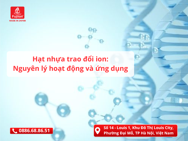 Hạt nhựa trao đổi ion: Nguyên lý hoạt động và ứng dụng thumbnail