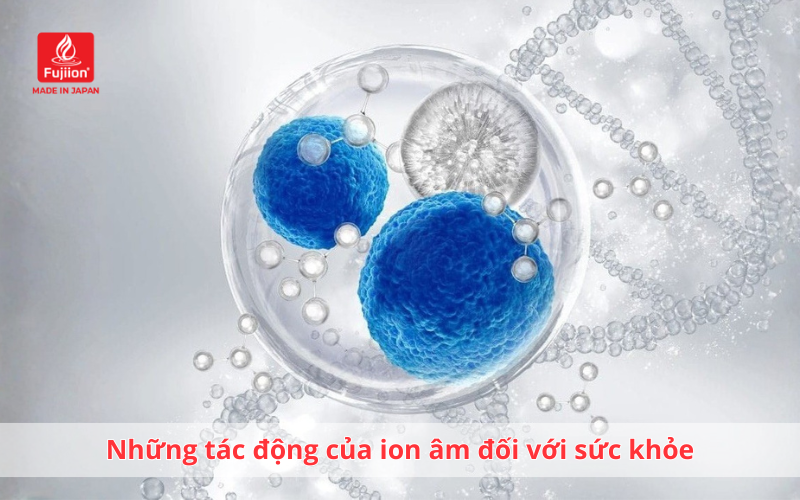 Những tác động của ion âm đối với sức khỏe