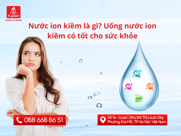 Nước ion kiềm là gì? Uống nước ion kiềm có tốt cho sức khỏe thumbnail