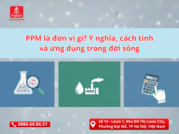 PPM là đơn vị gì? Ý nghĩa, cách tính và ứng dụng trong đời sống thumbnail
