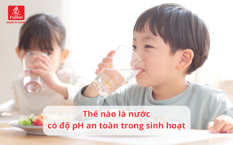 Thế nào là nước có độ pH an toàn trong sinh hoạt Thế nào là nước có độ pH an toàn trong sinh hoạt