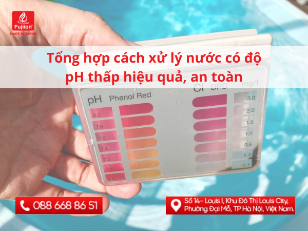 Tổng hợp cách xử lý nước có độ pH thấp hiệu quả, an toàn