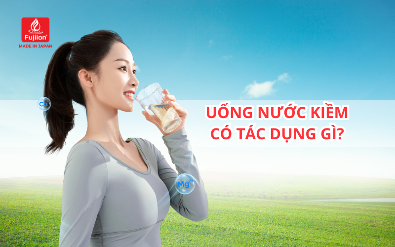 Uống Nước Kiềm Có Tác Dụng Gì?