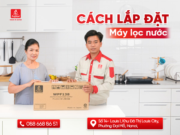 Cách lắp đặt máy lọc nước tại nhà đơn giản – ai cũng làm được