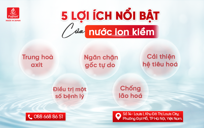 5 lợi ích nổi bật của nước ion kiềm