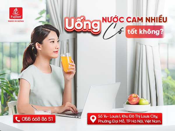 Uống nước cam nhiều có tốt không?